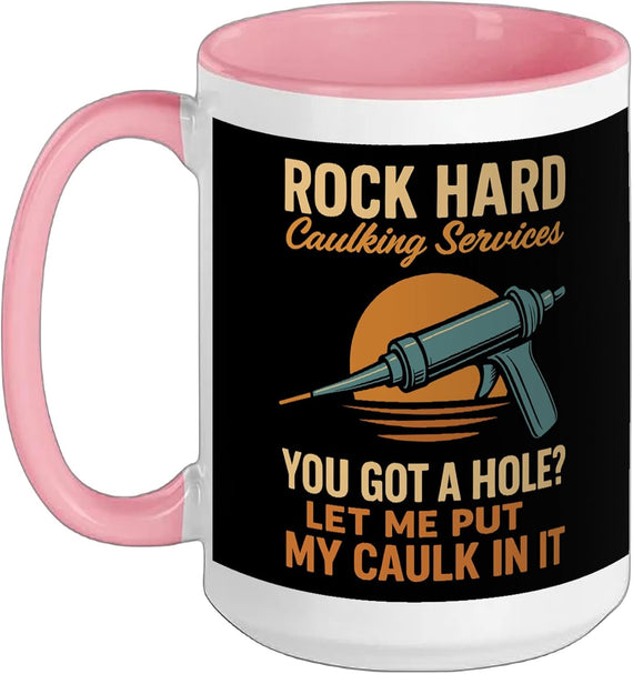 Rock Hard Caulking Services Funny Sunset Ceramic Mug