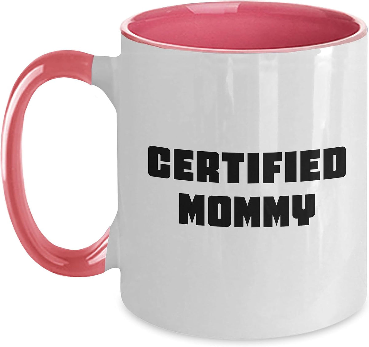 Certified Mommy Funny Birthday Christmas Ceramic Mug