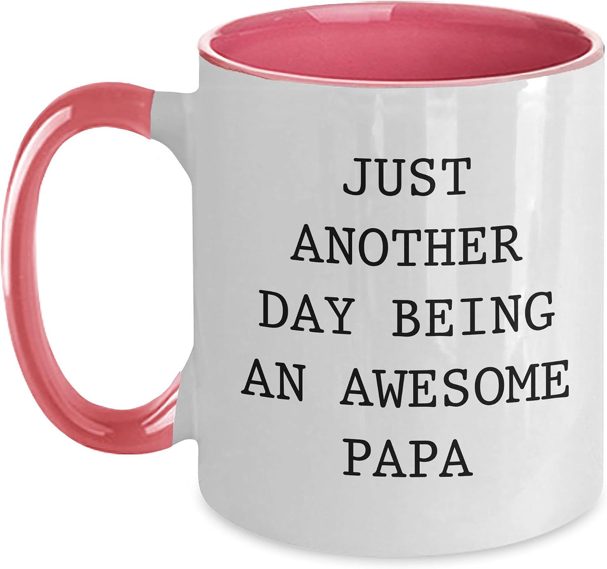 Just Another Day Being An Awesome Papa Ceramic Mug