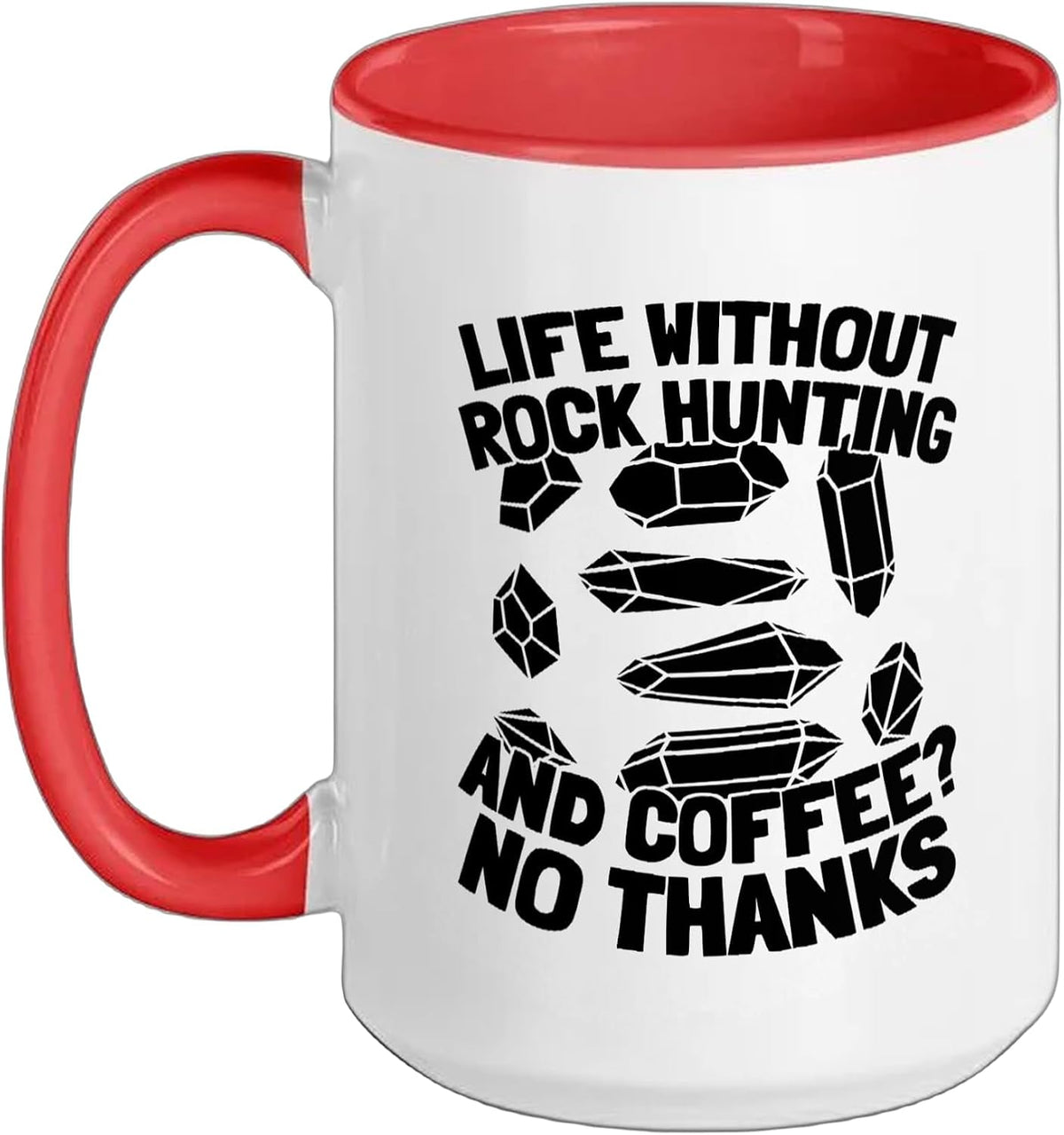 Geology Collecting - Geologist Rock Collector Ceramic Mug