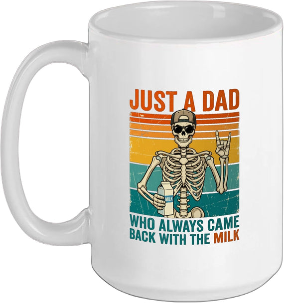 Skeleton Papa Just A Dad Who Always Came Back With The Milk Mug