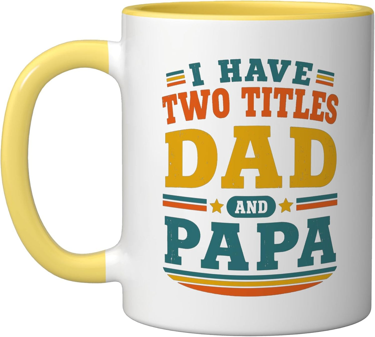 I Have Two Titles Dad And Papa Funny Father's Day Ceramic Mug