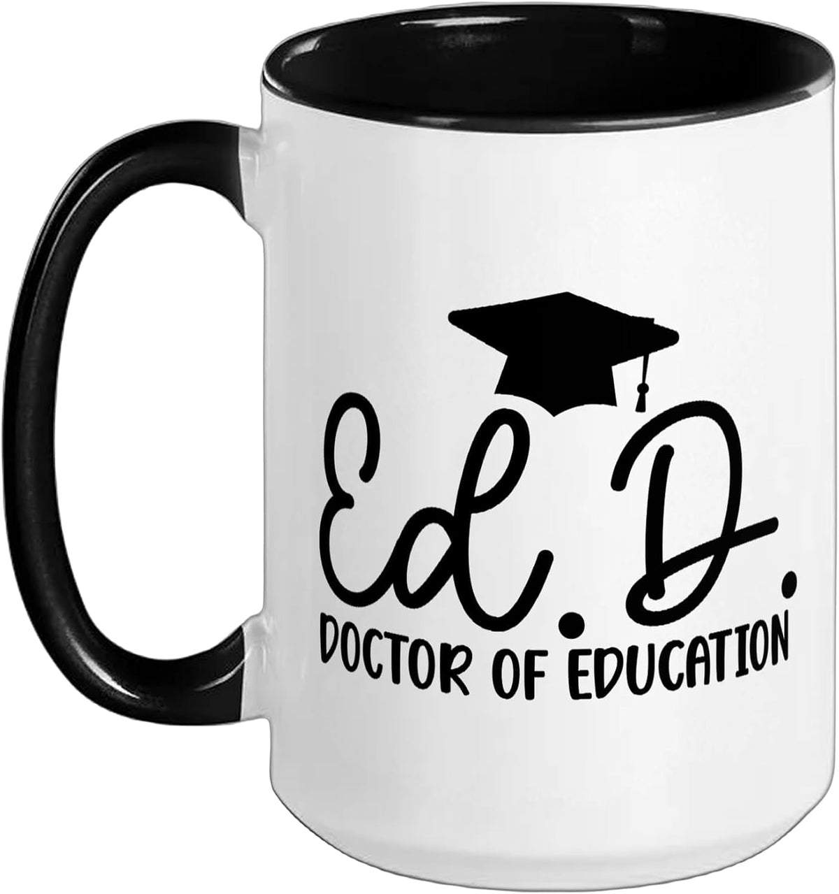 Ed. D Doctor Of Education Graduation Edd Graduate Ceramic Mug