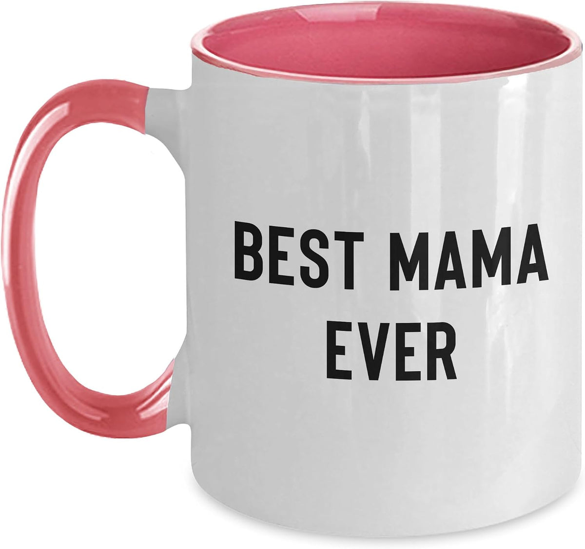 Best Mama Ever, For Mother's Day Ceramic Mug