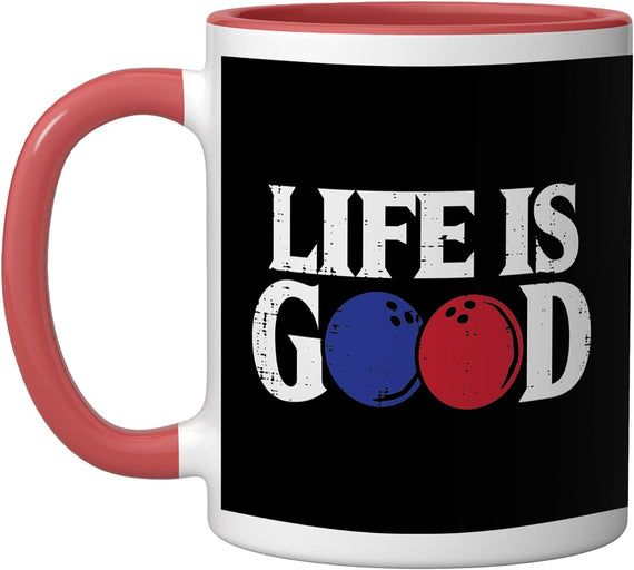 Life Good Bowling Ball Bowler Player Team Men Women Kids Ceramic Mug