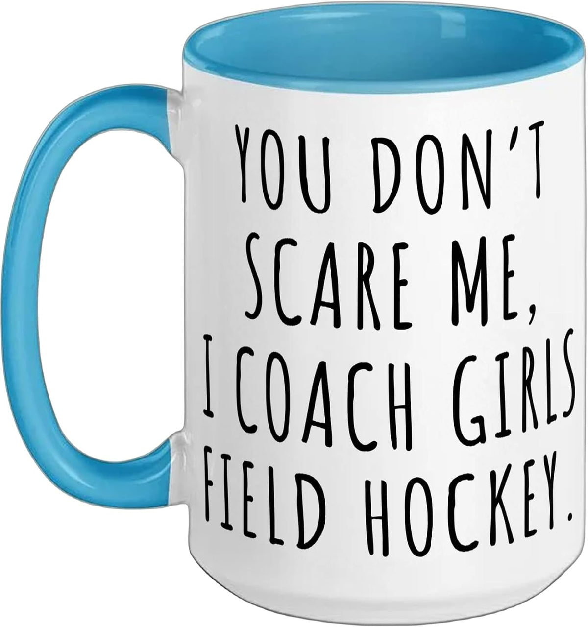 I Coach Girls Field Hockey Funny Coach Humor Ceramic Mug