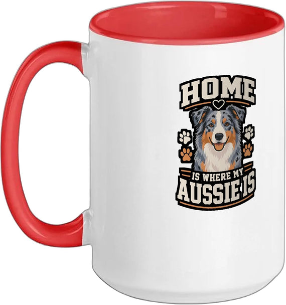 Home Is Where My Aussie Is Australian Shepherd Dog Ceramic Mug