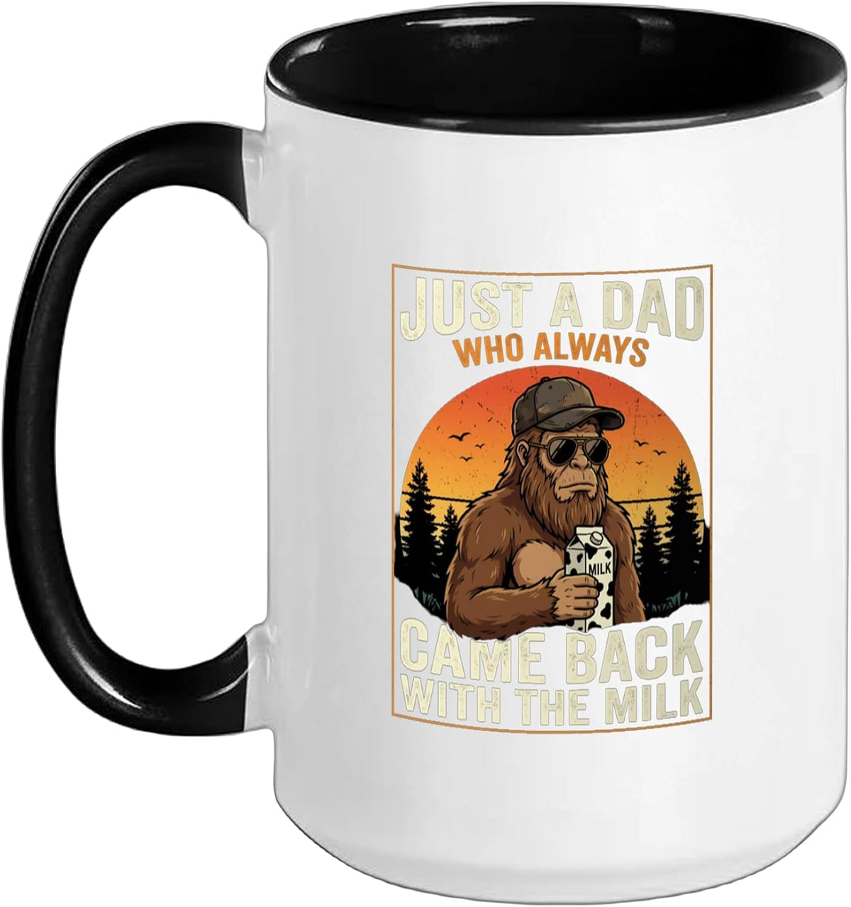 Bigfoot Papa Just A Dad Who Always Came Back With The Milk Ceramic Mug