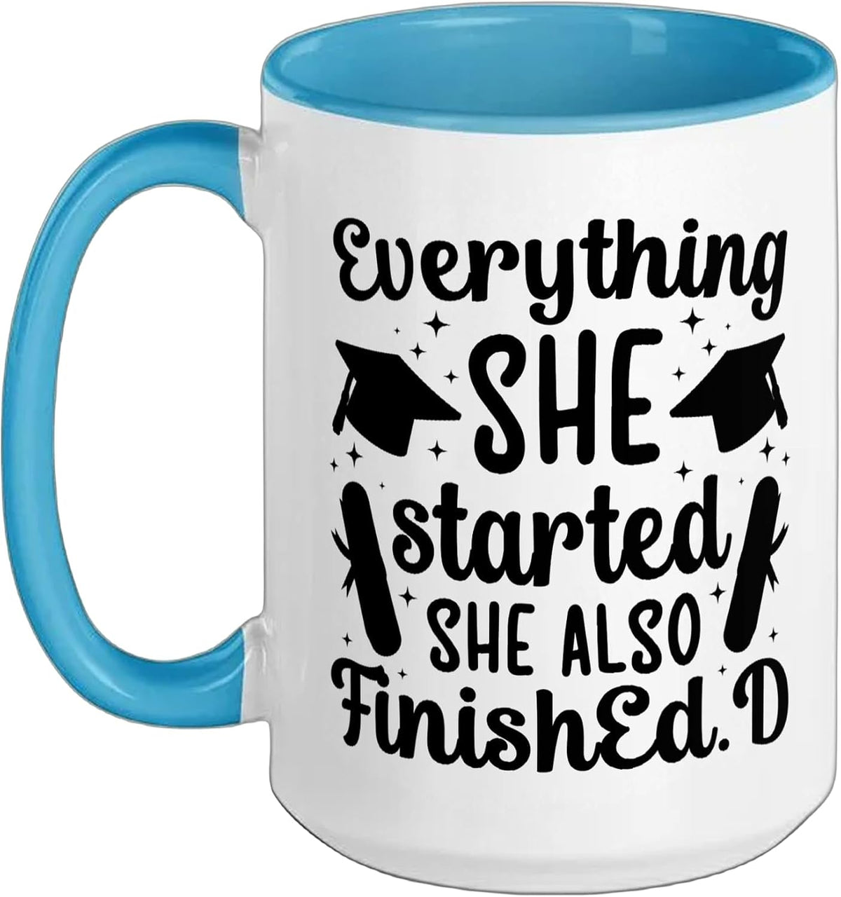 She Also Finished. D Doctor Of Education Graduation Edd Ceramic Mug