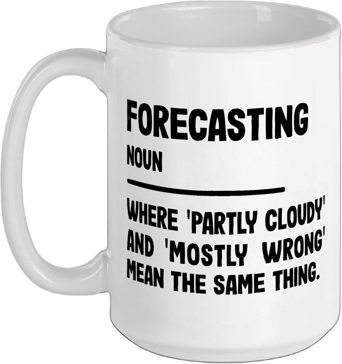 Funny Forecasting Definition Meteorology Weather Ceramic Mug