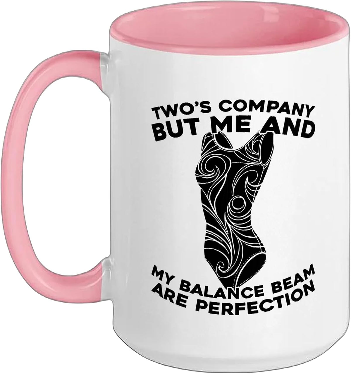 Me And My Balance Beam Are Perfection Ceramic Mug