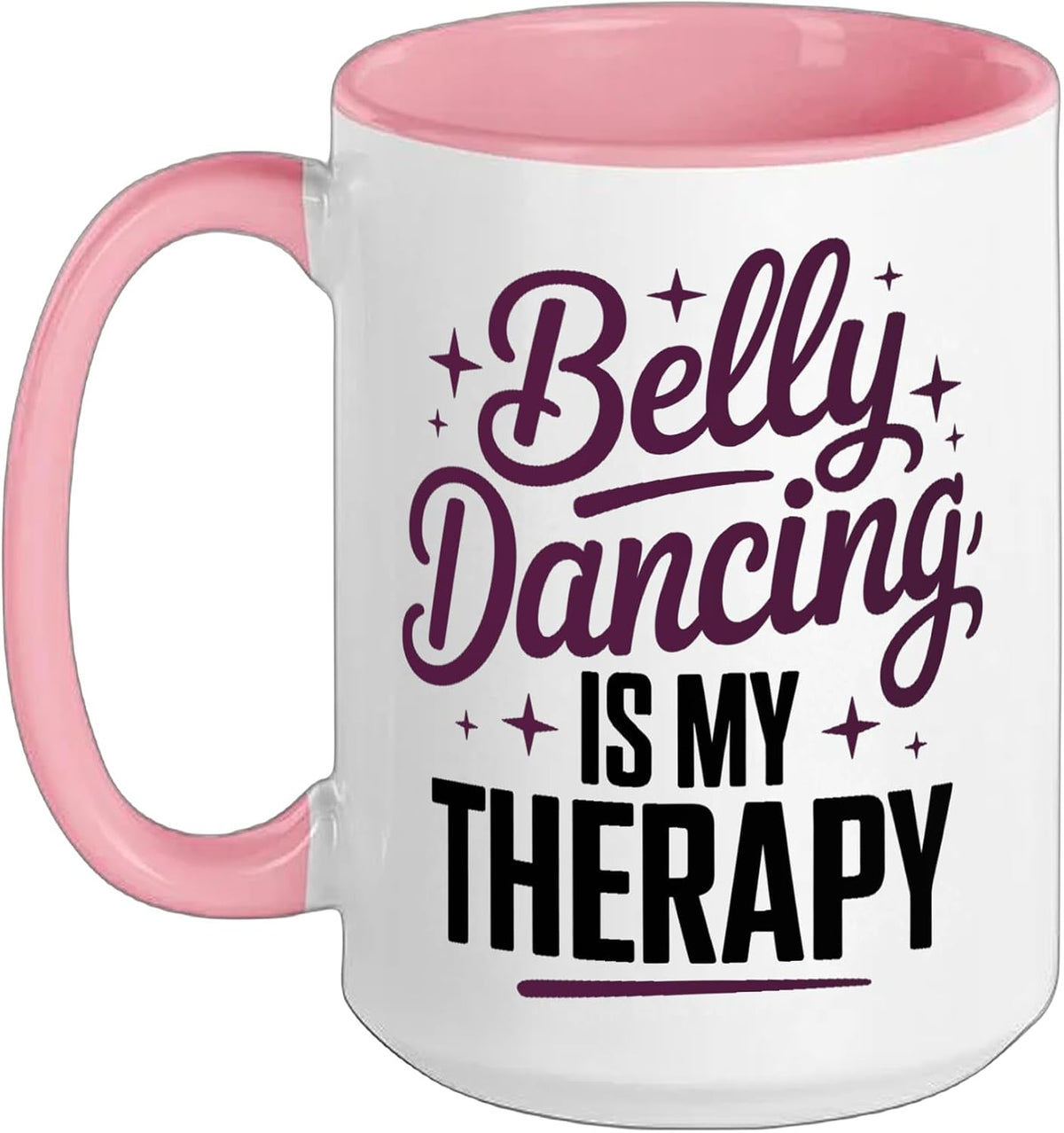 Belly Dancing Is My Therapy, Belly Dance Dancer Lover Ceramic Mug