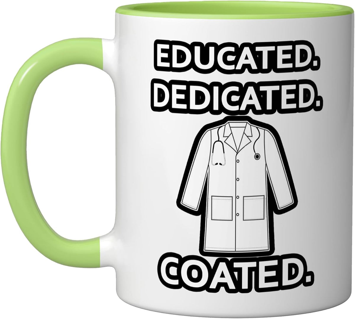 Educated Dedicated Coated Fun White Coat Ceremony New Ceramic Mug