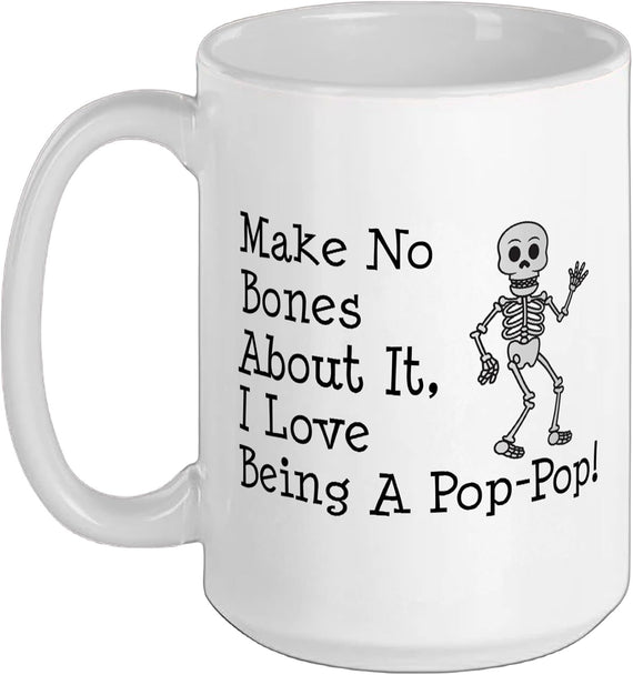 Bones About Being Pop Pop Halloween Skeleton Ceramic Mug