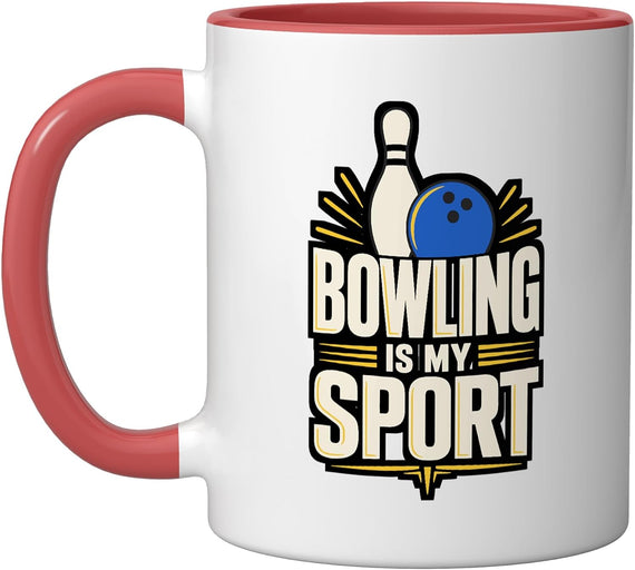 Bowling Is My Sport Bowling Ball Pin Ceramic Mug