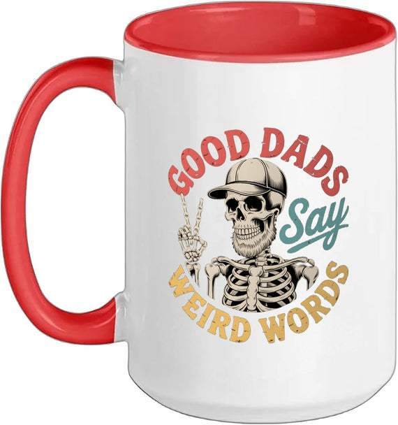Skeleton Papa Good Dads Say Weird Words Father's Ceramic Mug