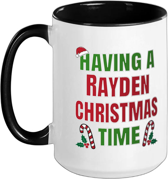 Having A Rayden Christmas Time Family Name Ceramic Mug
