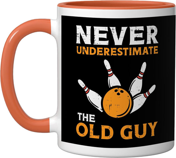 Bowling Never Underestimate Old Guy Bowler Grandpa Dad Men Ceramic Mug