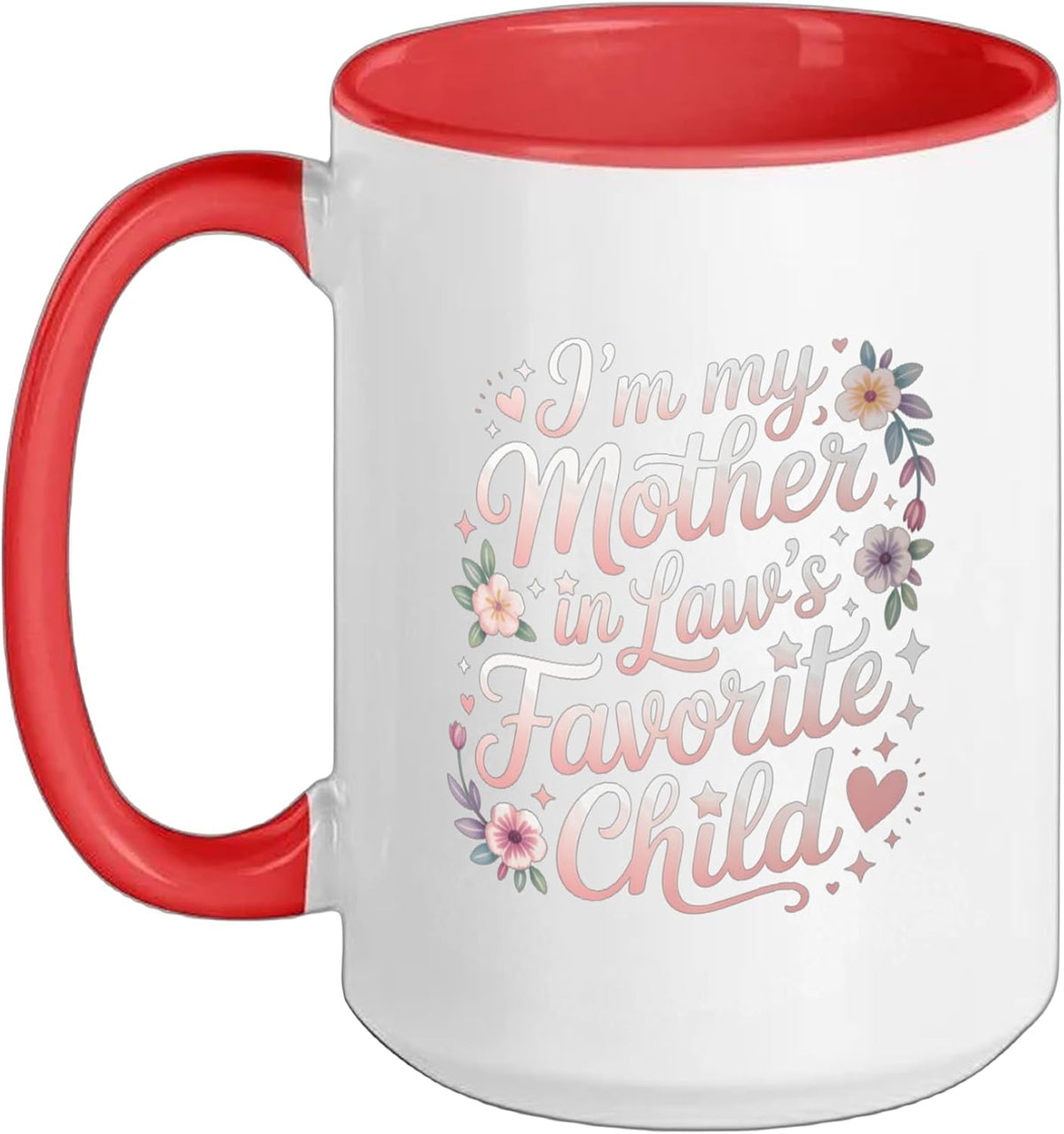 I'm My Mother In Law's Favorite Child Funny Son In Law Ceramic Mug