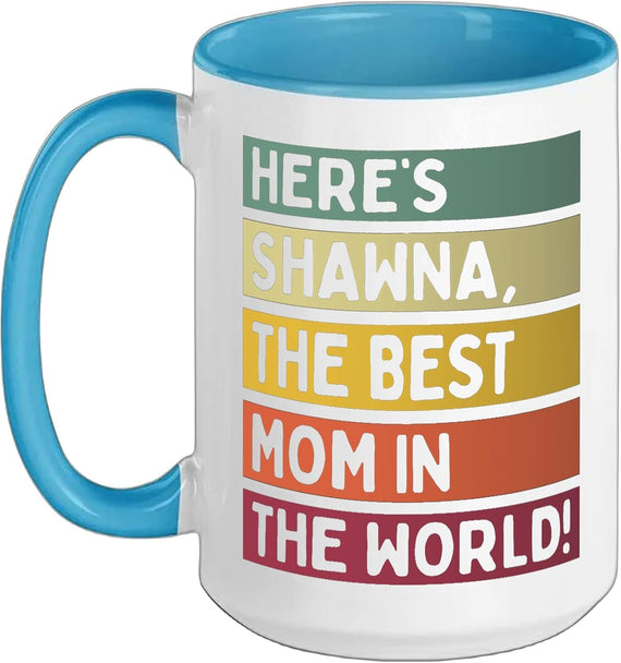 Here's Shawna The Best Mom In The World Mother's Day Retro Ceramic Mug