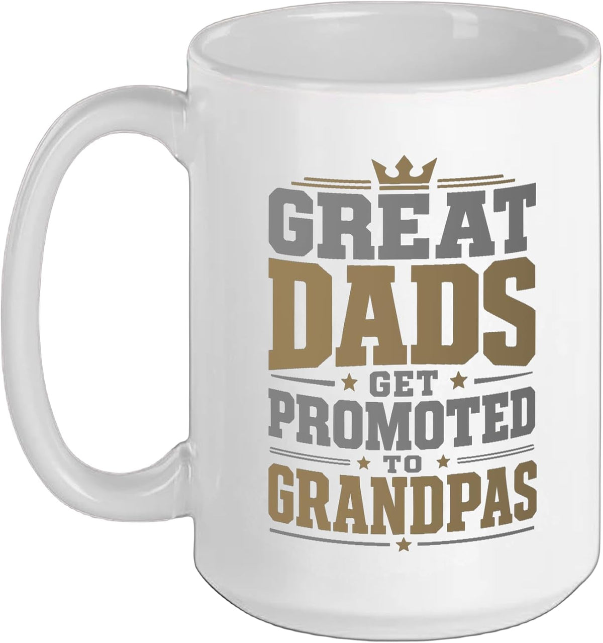 Great Dads Get Promoted To Grandpas Fathers Day New Gramps Ceramic Mug