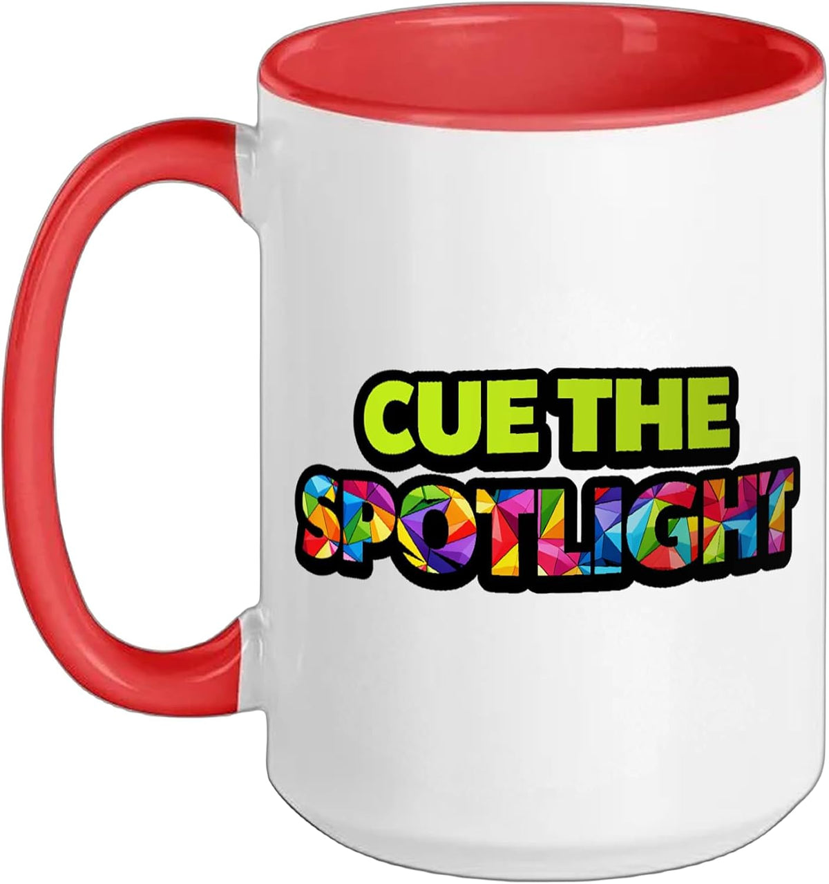 Cue The Spotlight - Theatre Performance Humor Ceramic Mug