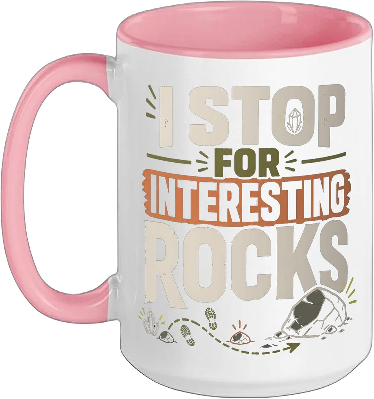 Geology Geologist I Stop For Interesting Rocks Ceramic Mug