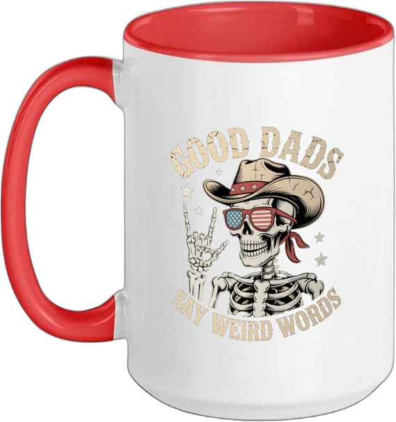 Good Dads Say Weird Words Fathers Day Funny Skeleton Papa Mug