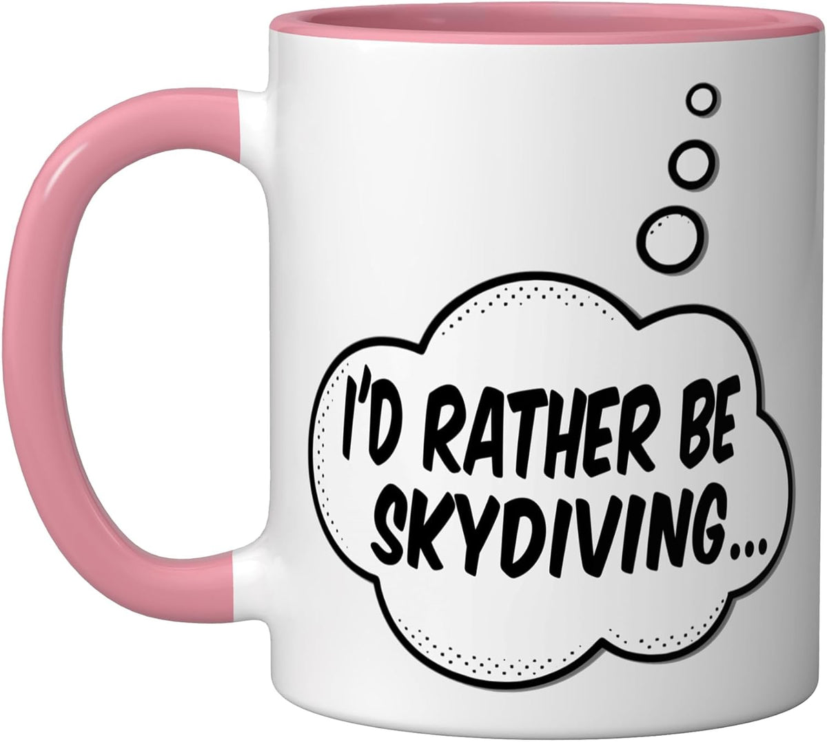 I'd Rather Be Skydiving Ceramic Mug