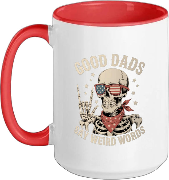 Good Dads Say Weird Words Skeleton Papa Funny Father's Day Ceramic Mug