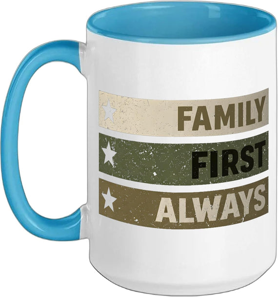 Family First Always Strong Values Statement Father Dad Men Ceramic Mug