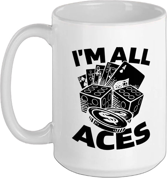 Poker Cards Texas Holdem Gambler - Gambling Im All Aces Ceramic Mug