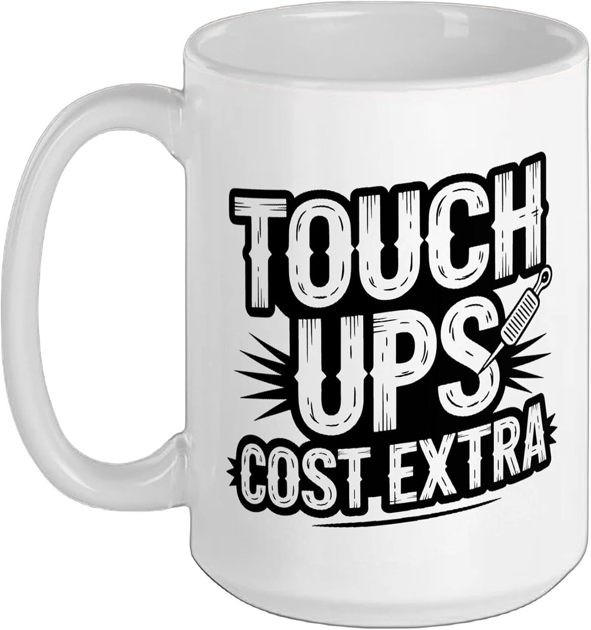 Tattoo Artist Reminds Clients Touch Ups Cost Extra Ceramic Mug
