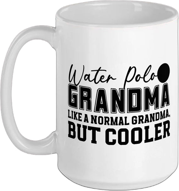 Water Polo Grandma Like A Normal Grandma But Cooler Ceramic Mug