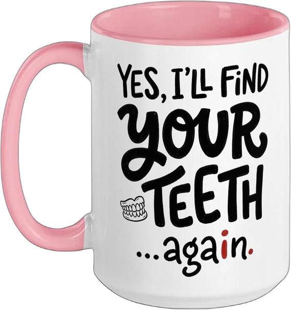 Find Your Teeth Again Dental Assistant Activity Ceramic Mug