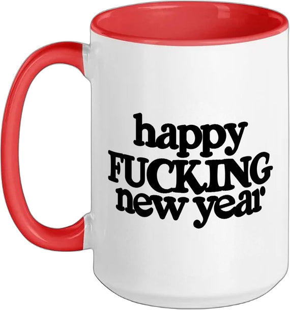 Happy Fucking New Year Funny Swear Ceramic Mug