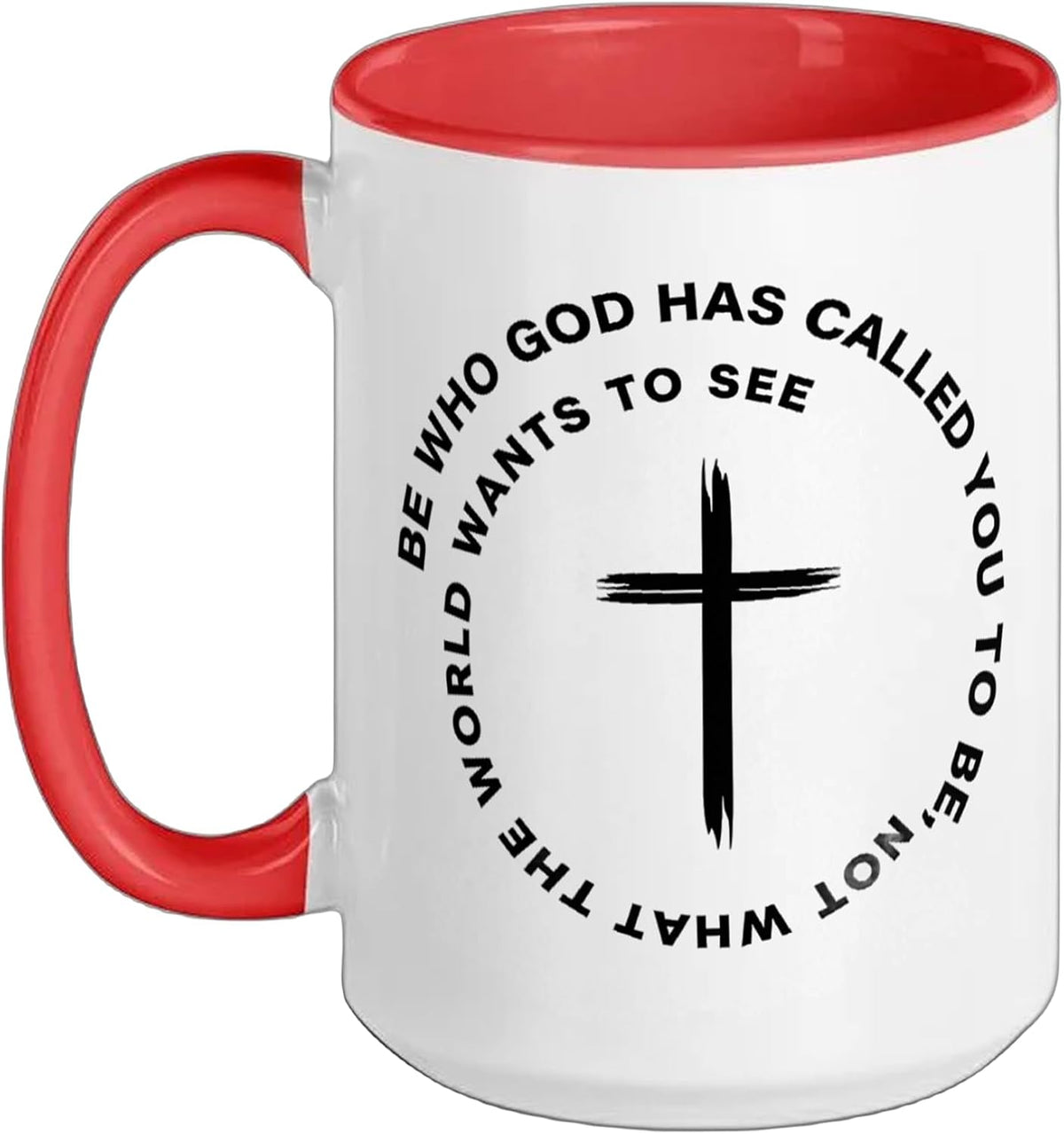 Be Who God Has Called You To Become Religious Philosophy Ceramic Mug