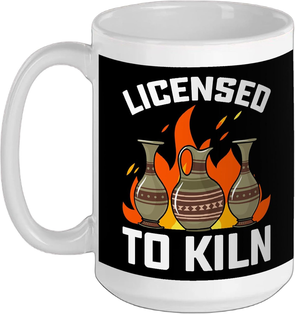 Licensed To Kiln Ceramics Maker Potter Clay Pottery Artist Ceramic Mug