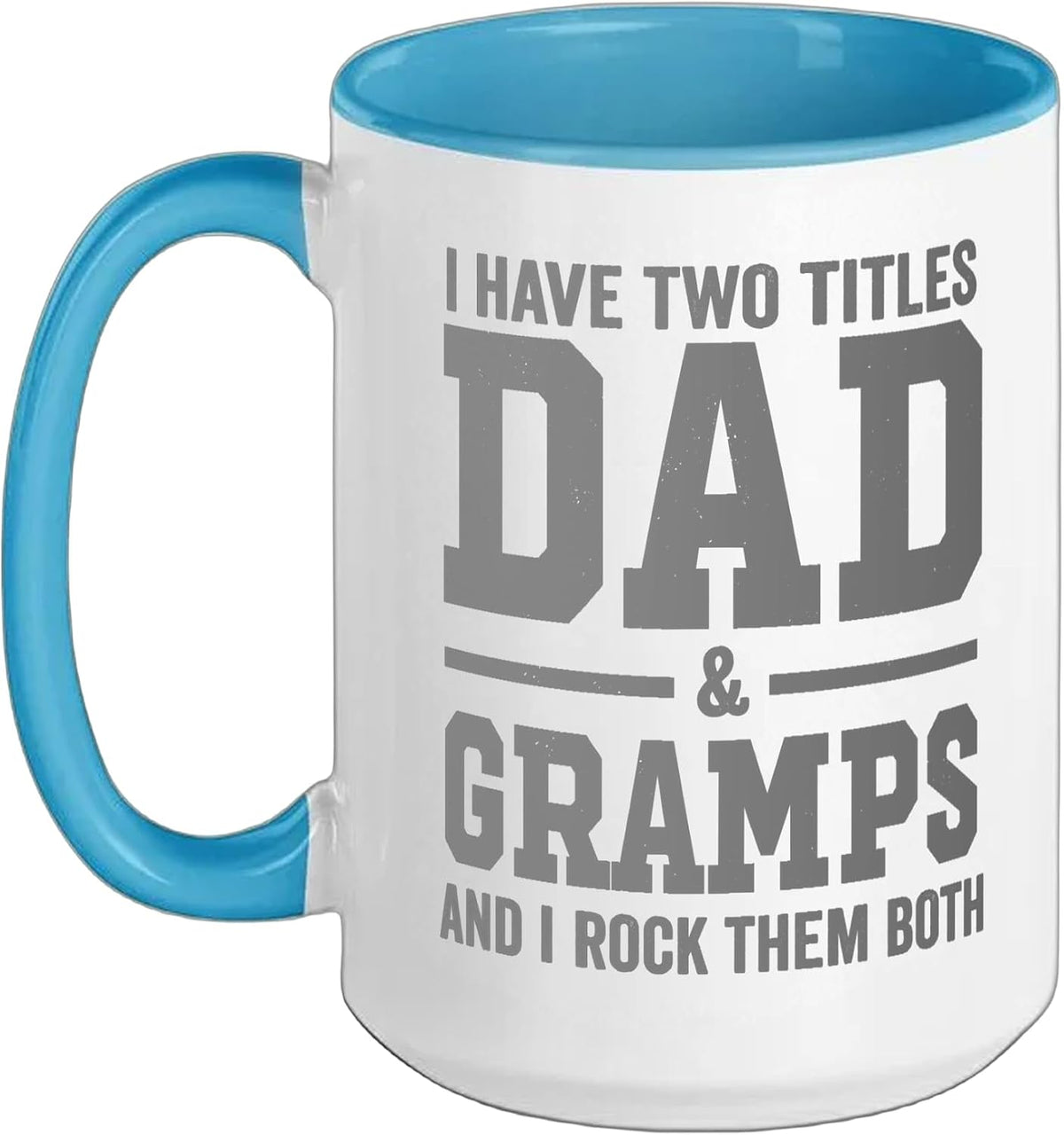 I Have Two Titles Dad Gramps And Rock Them Both Vintage Ceramic Mug