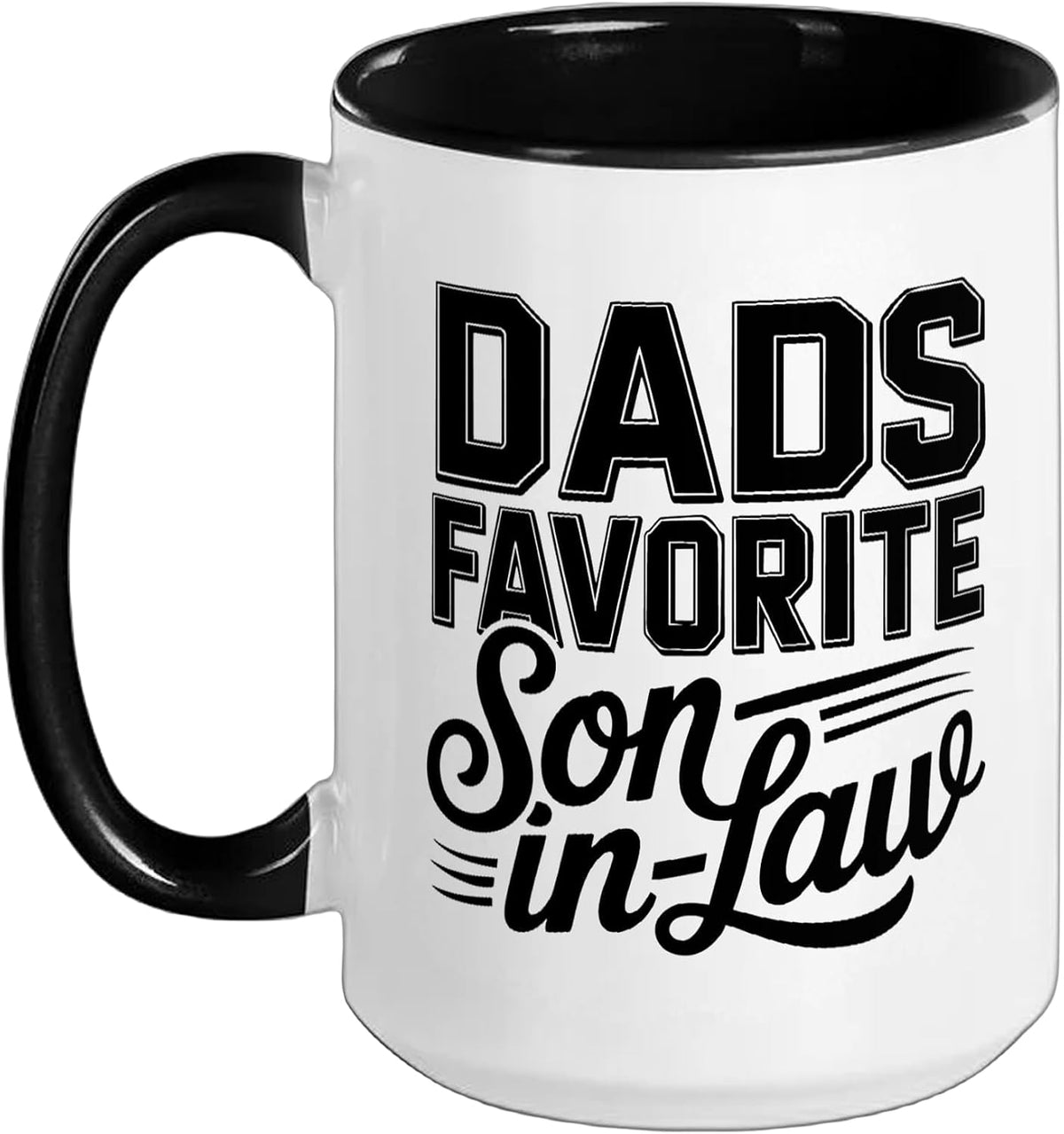 Dads Favorite Son Law Funny Father Humor Ceramic Mug