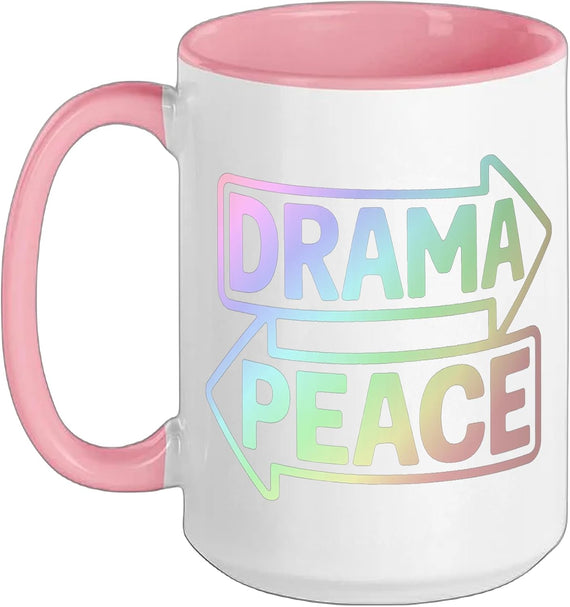Drama Or Peace Funny Arrow Sign Ceramic Mug