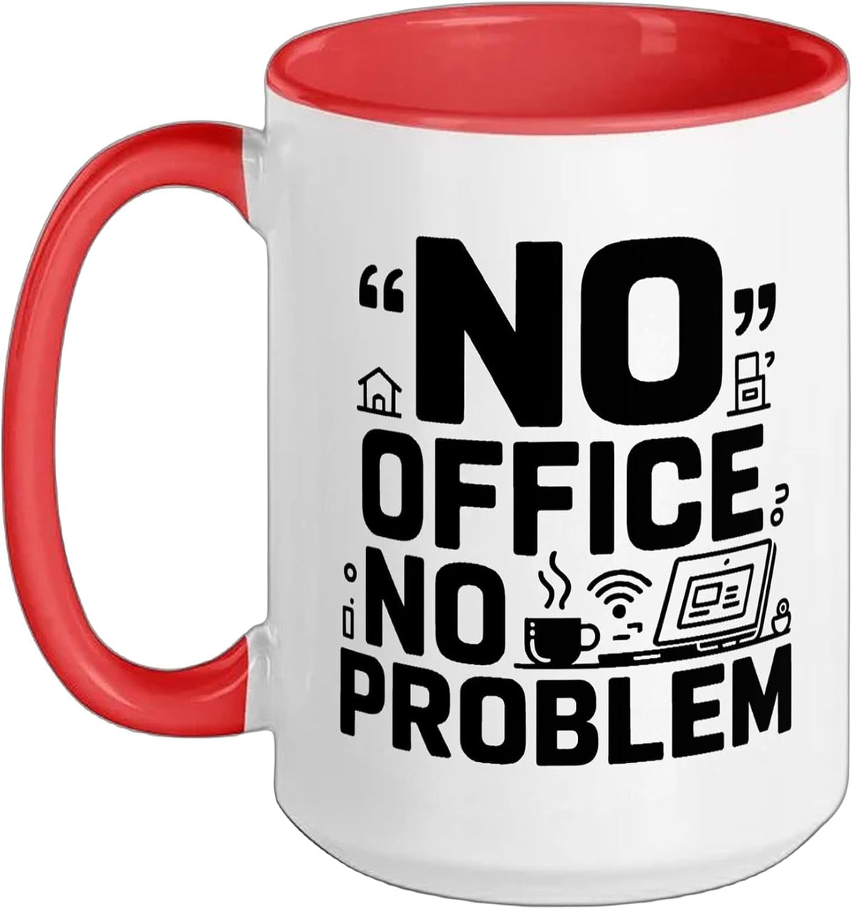 No Office No Problem Funny Remote Work Laptop Ceramic Mug