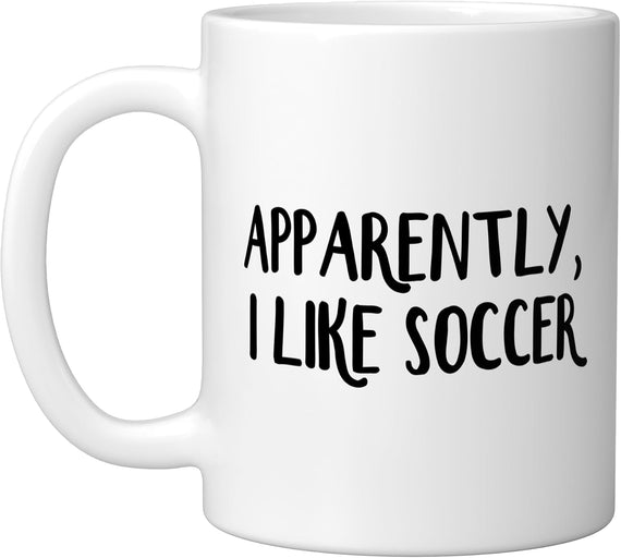 Apparently I Like Soccer Funny Ceramic Mug
