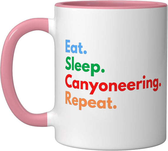 Eat Sleep Canyoneering Repeat For Canyoneers And Lovers Ceramic Mug