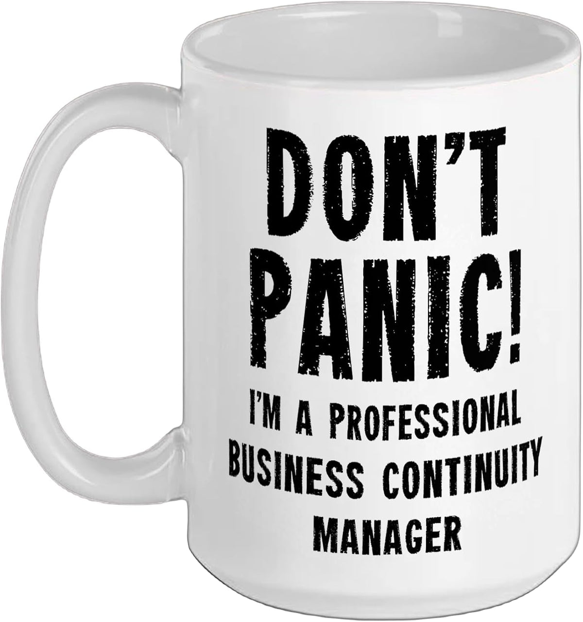 Dont Panic Professional Business Continuity Manager Ceramic Mug