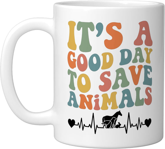 It's A Good Day To Save Animals Veterinarian Vet Tech Ceramic Mug