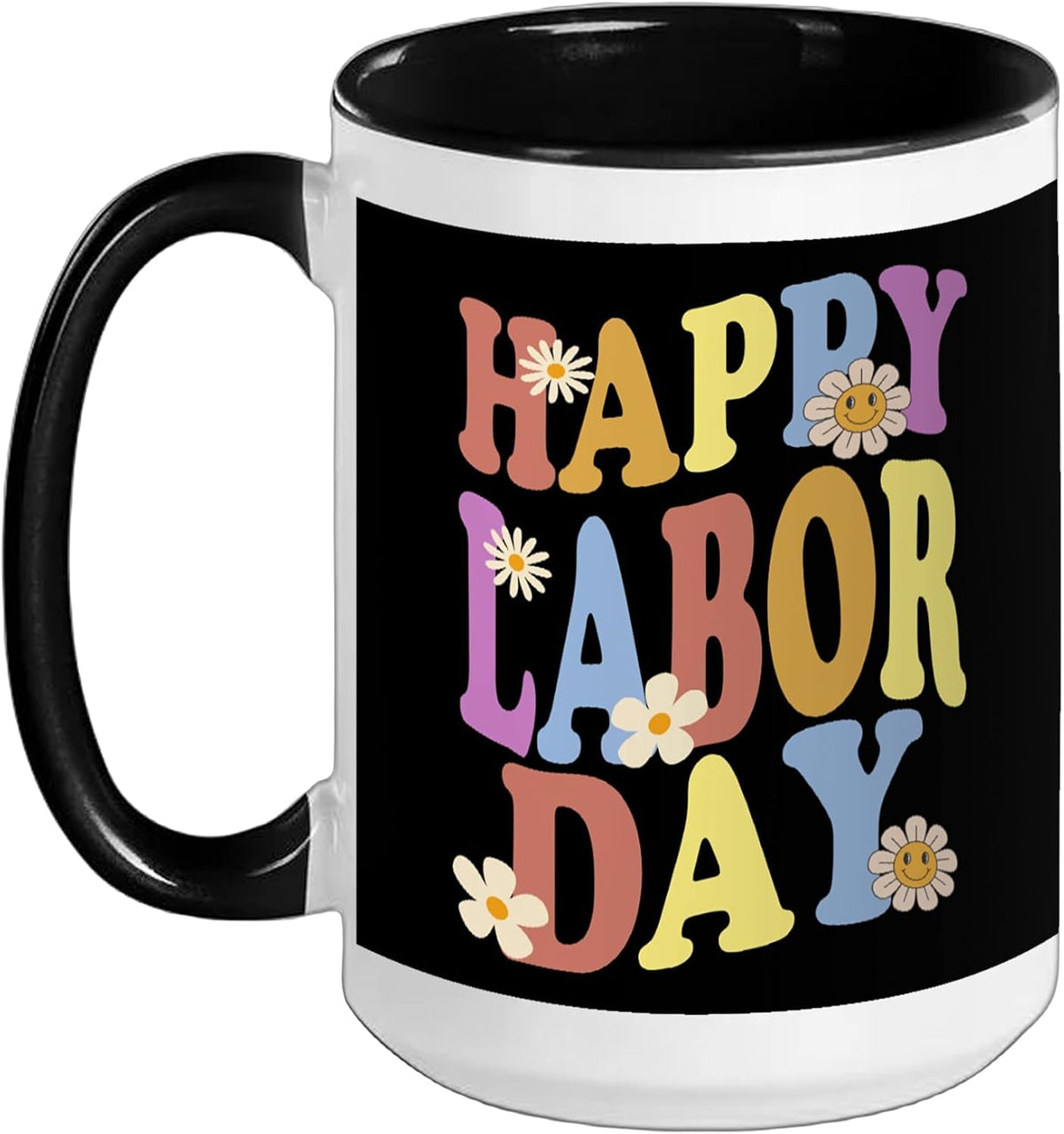 Happy Labor Day Union Worker Celebrating My First Labor Ceramic Mug