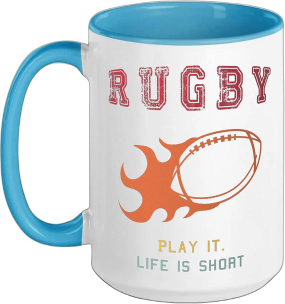 Rugby: Life Is Short Ceramic Mug