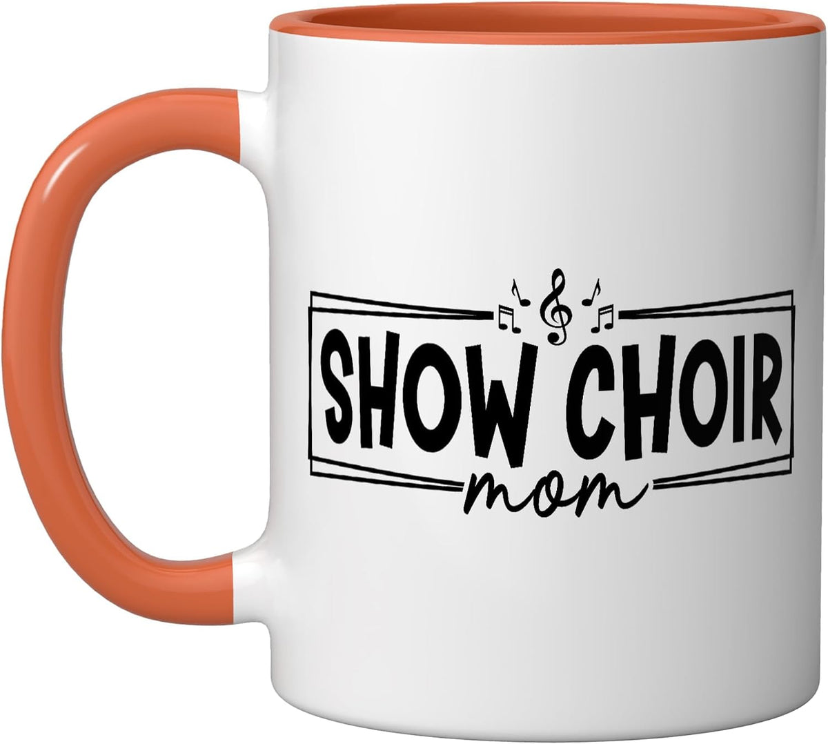 Show Choir Mom Of A Show Choir Member Show Choir Mama Ceramic Mug