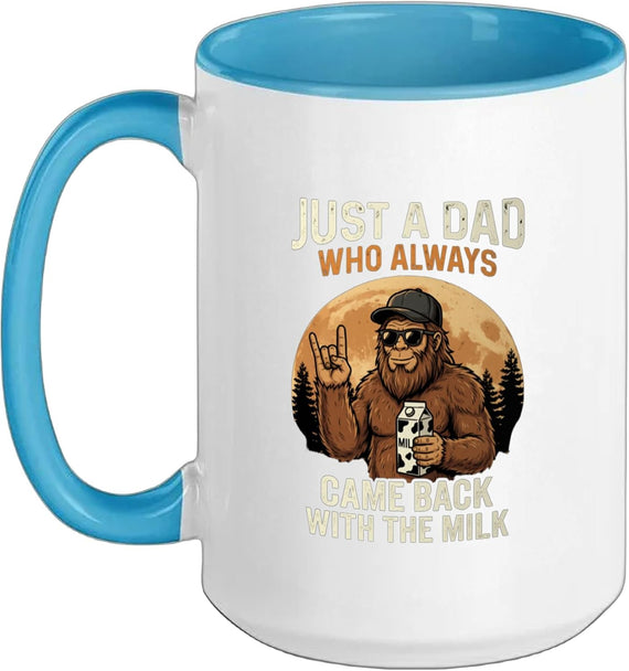 Just A Dad Who Always Came Back With The Milk Bigfoot Papa Ceramic Mug